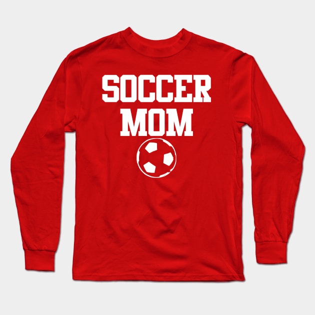 Soccer Mom Long Sleeve T-Shirt by LefTEE Designs